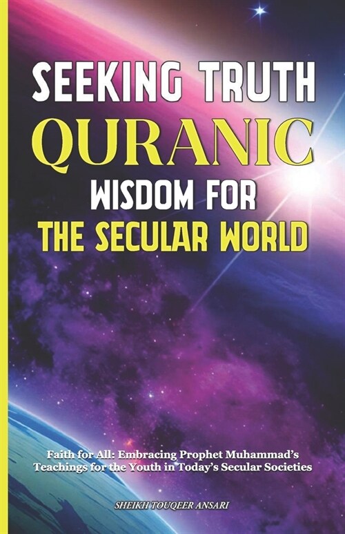 Seeking Truth Quranic Wisdom for the Secular World (Paperback)