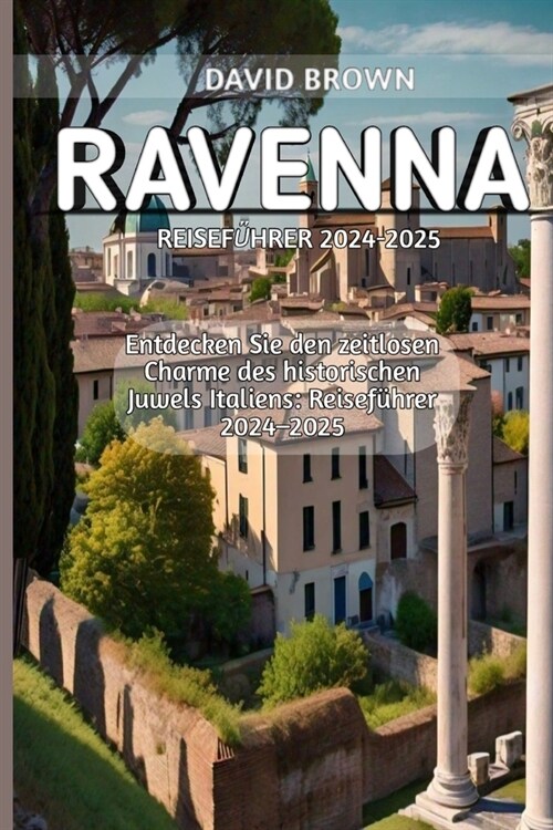 Ravenna Reisef?rer 2024-2025 (Paperback)