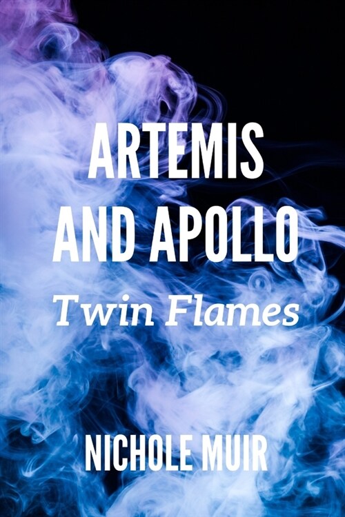Artemis and Apollo: Twin Flames (Paperback)