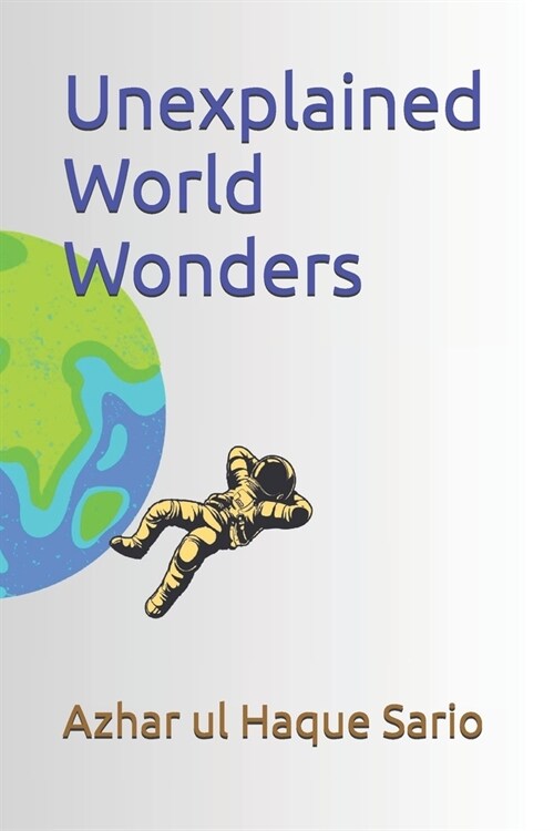 Unexplained World Wonders (Paperback)