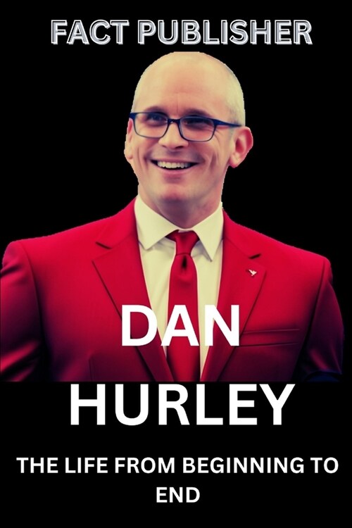 Dan Hurley: The Life from Beginning to End (Paperback)