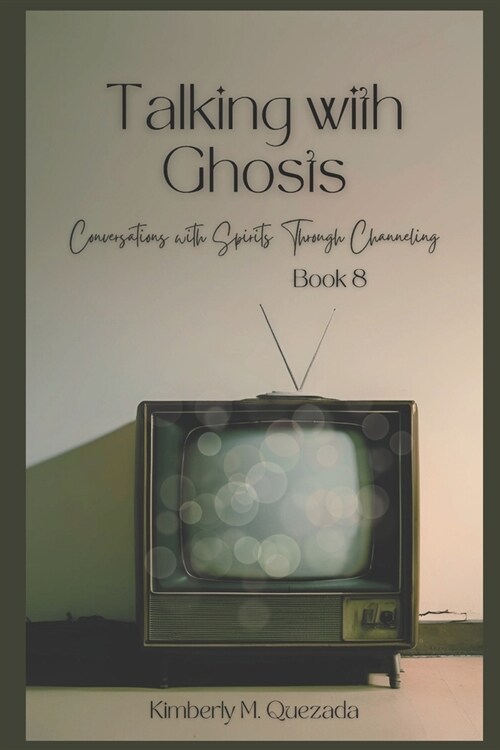 Talking with Ghosts: Book 8 (Paperback)