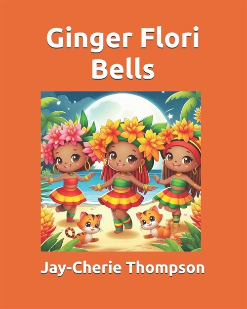 Ginger Flori Bells (Paperback)