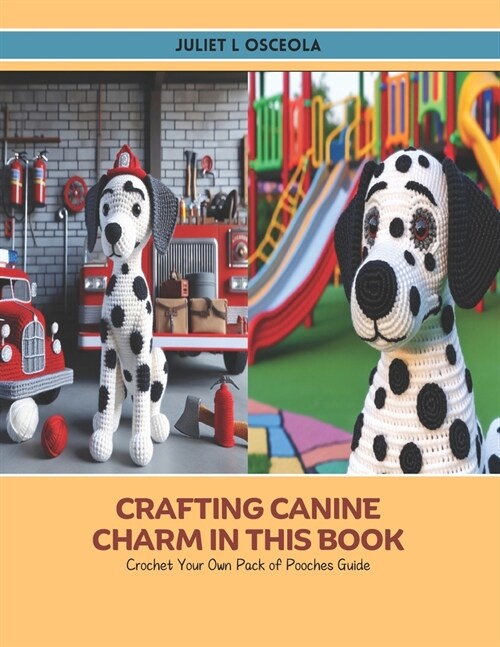 Crafting Canine Charm in this Book: Crochet Your Own Pack of Pooches Guide (Paperback)