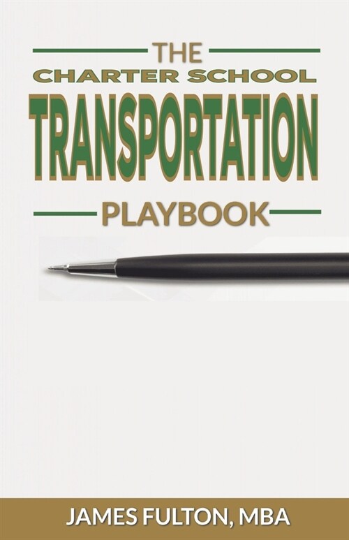 The Charter School Transportation Playbook (Paperback)
