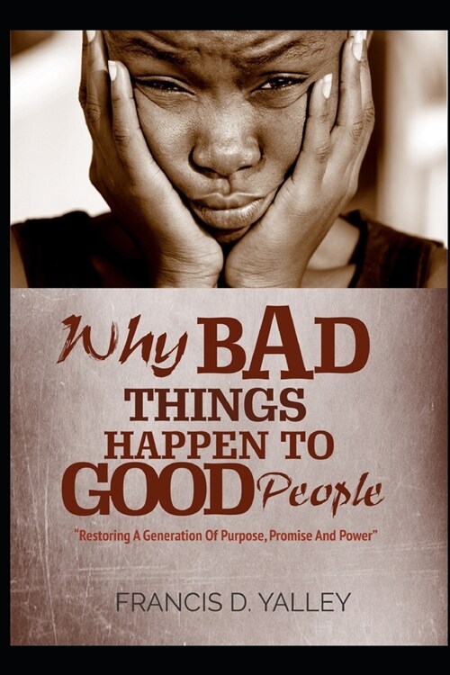 Why Bad Things Happen To Good People: Keys To Escape patterns in The Bloodline (Paperback)