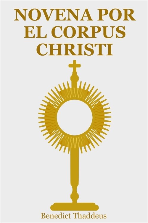 Novena Por El Corpus Christi (Paperback)