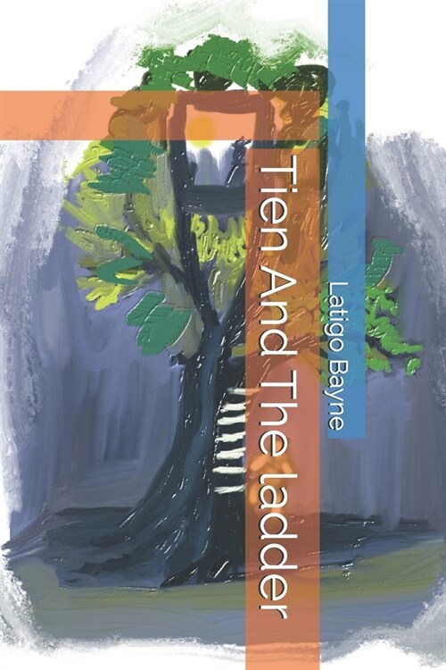 Tien And The ladder (Paperback)