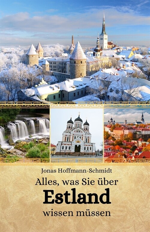 Alles, was Sie ?er Estland wissen m?sen (Paperback)