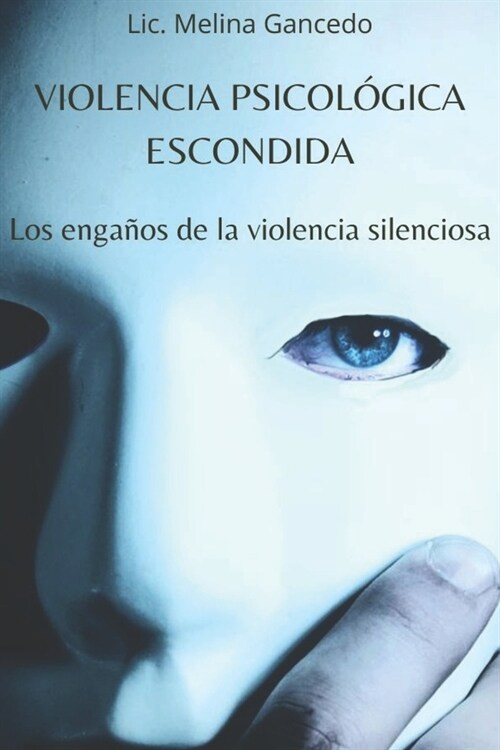 Violencia psicol?ica. Los enga?s de una violencia invisible (Paperback)