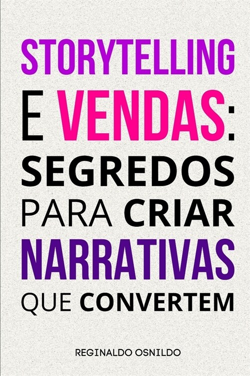 Storytelling e vendas: segredos para criar narrativas que convertem (Paperback)