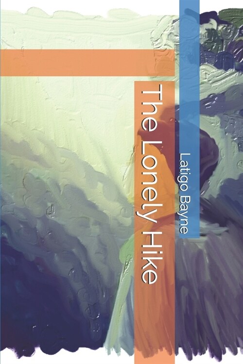 The Lonely Hike (Paperback)