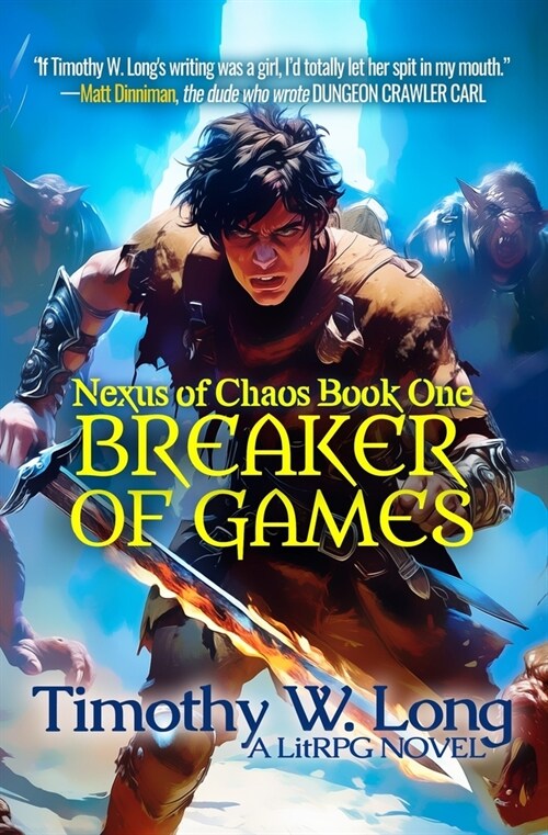 Breaker of Games (Nexus of Chaos Book One - A LitRPG Experience (Paperback)