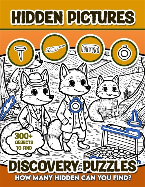 Discovery Puzzles Hidden Pictures: 300+ objects to find can you find the hidden heart, egg, hat, slice of pie? (Paperback)