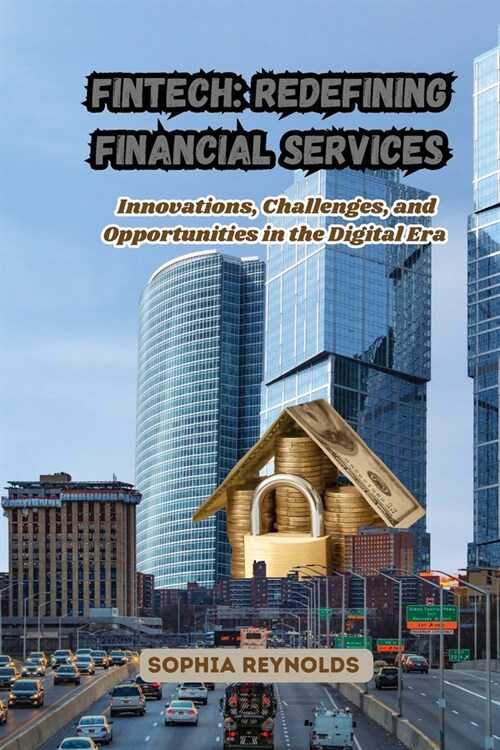 Fintech: Innovations, Challenges, and Opportunities in the Digital Era (Paperback)