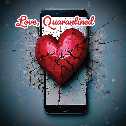 Love, Quarantined (Paperback)