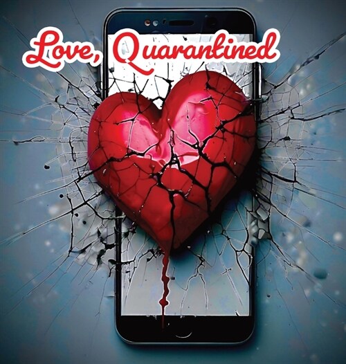 Love, Quarantined (Hardcover)