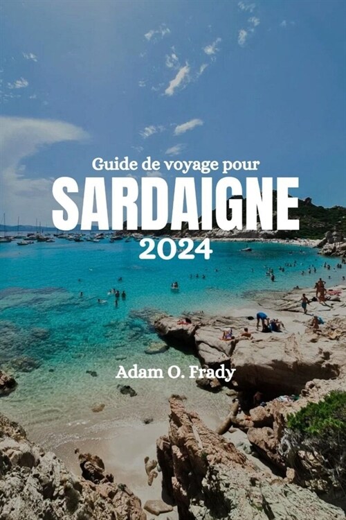 Guide de voyage pour Sardaigne 2024 (Paperback)