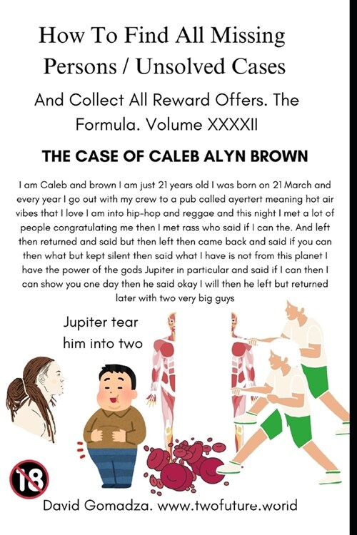 How To Find All Missing Persons / Unsolved Cases. And Collect All Reward Offers. Volume XXXXII.: The Case of Caleb Alyn Brown (Paperback)