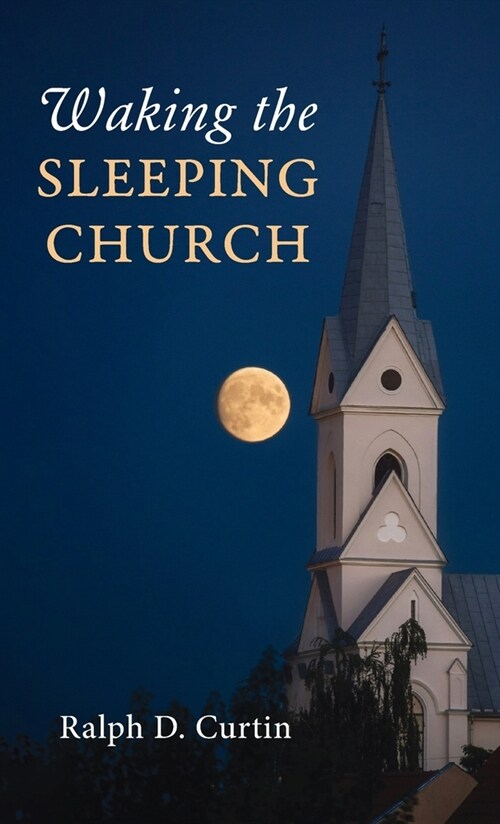 Waking the Sleeping Church (Hardcover)