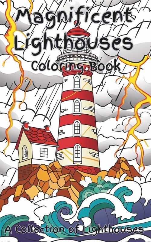 Magnificent Lighthouses Coloring Book: A collection of magnificent and beautiful lighthouses to stimulate your imagination. Coloring fun for all ages (Paperback)