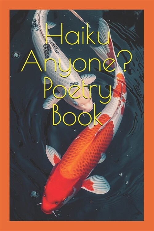 Haiku Anyone? Poetry Book (Paperback)