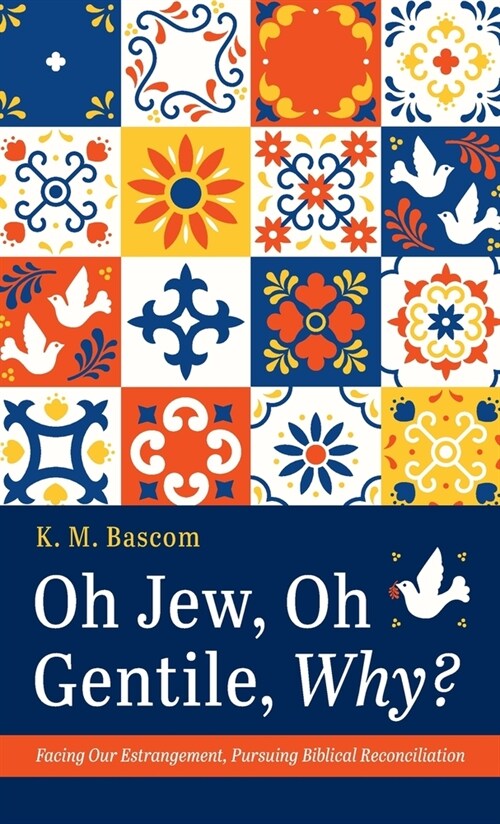 Oh Jew, Oh Gentile, Why? (Hardcover)