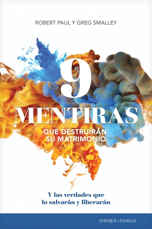 9 Mentiras Que Destruir? Su Matrimonio: Y Las Verdades Que Lo Salvar? Y Liberar? (Paperback)