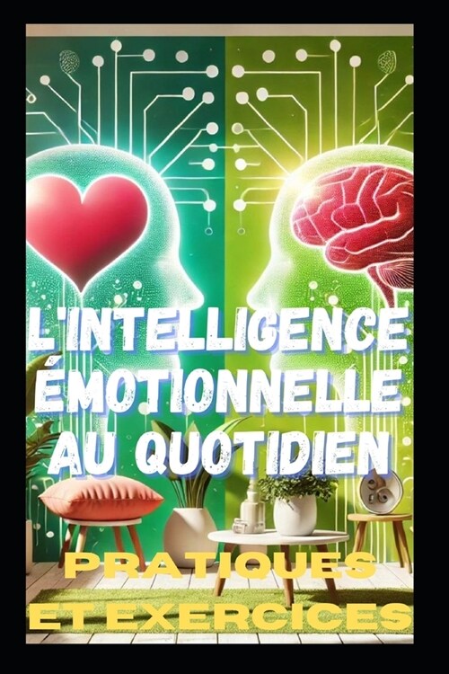 LIntelligence Emotionnelle Au Quotidien: Pratiques Et Exercices (Paperback)