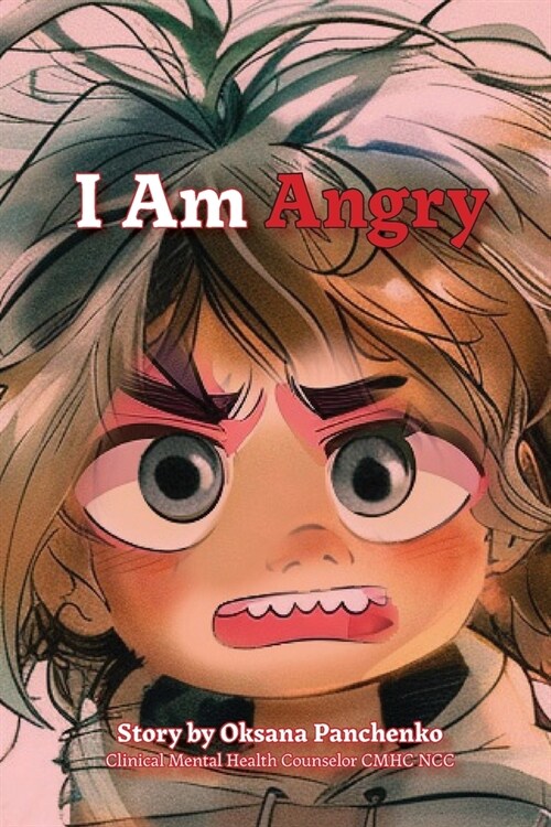 I am ANGRY: Emotional Mindfulness (Paperback)