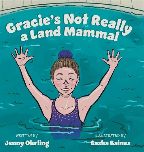 Gracies Not Really a Land Mammal (Hardcover)