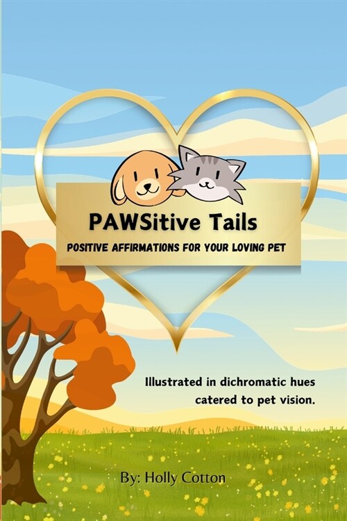 PAWSitive Tails: Positive Affirmations for Your Loving Pet (Paperback)