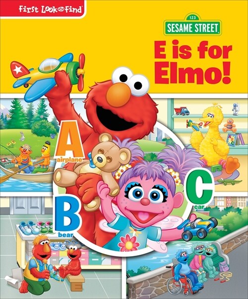 Sesame Street E Is for Elmo!: First Look and Find (Library Binding)