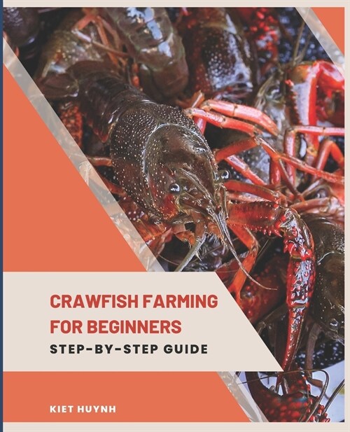 Crawfish Farming for Beginners: Step-by-Step Guide (Paperback)
