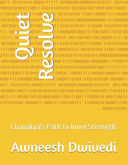 Quiet Resolve: Chanakyas Path to Inner Strength (Paperback)