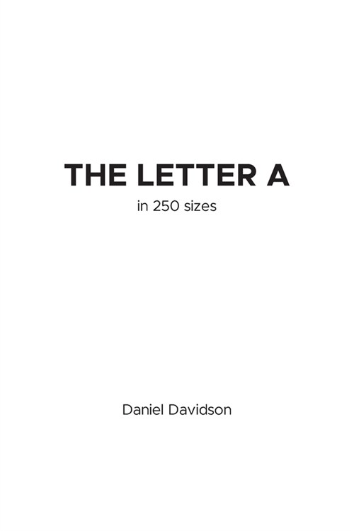 The Letter A in 250 Sizes (Paperback, 2)