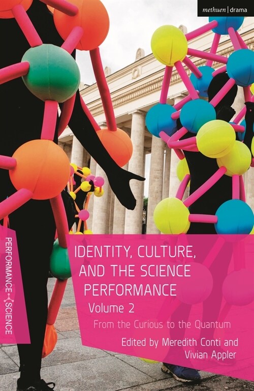 Identity, Culture, and the Science Performance, Volume 2: From the Curious to the Quantum (Paperback)