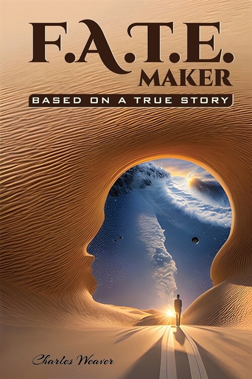 F.A.T.E. Maker: Based on a True Story (Paperback)