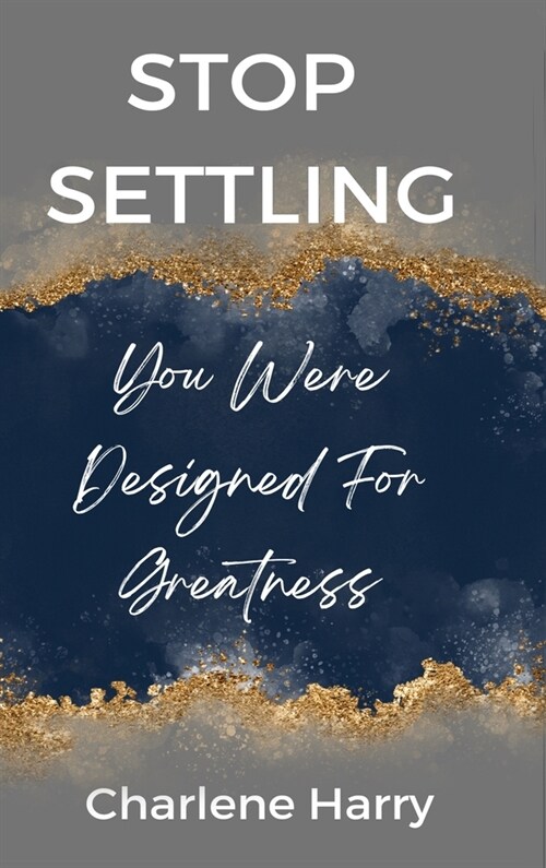 Stop Settling! (Hardcover)