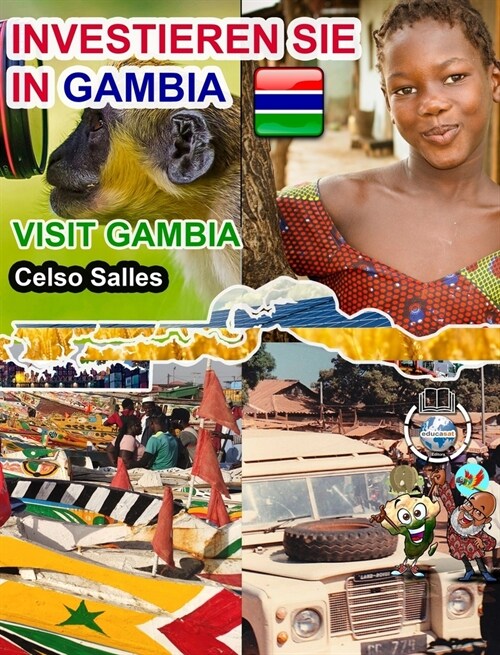 INVESTIEREN SIE IN GAMBIA - Visit Gambia - Celso Salles: Investieren Sie in die Afrika-Sammlung (Hardcover)