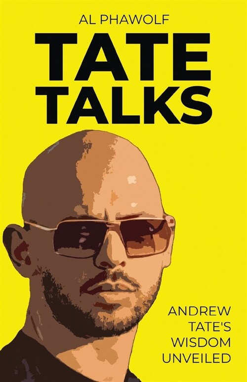 Tate Talks: Andrew Tates Wisdom Unveiled (Paperback)