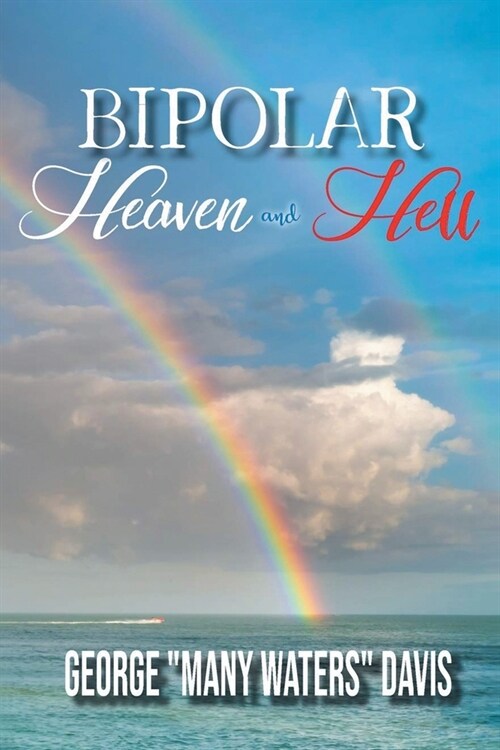 Bi-Polar Heaven and Hell (Paperback)