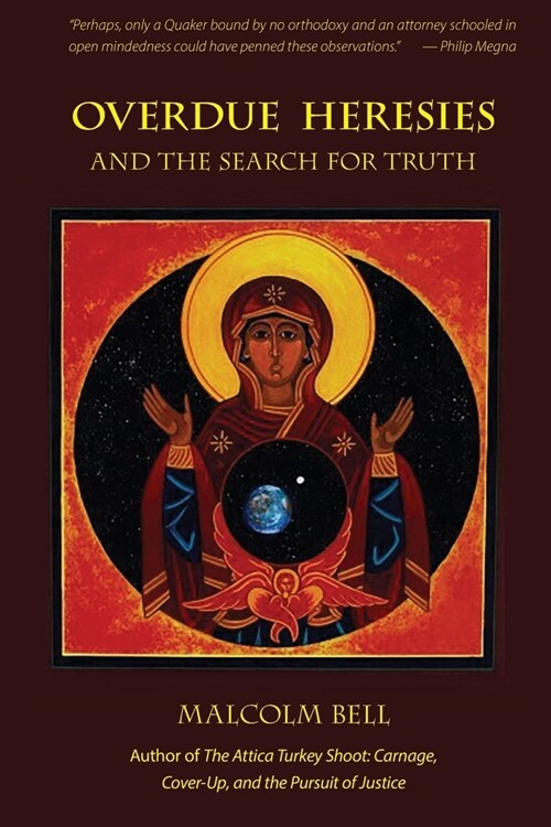 Overdue Heresies: And the Search for Truth (Paperback)