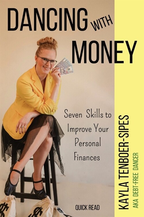 Dancing With Money: Seven Skills To Improve Your Personal Finances (Paperback)