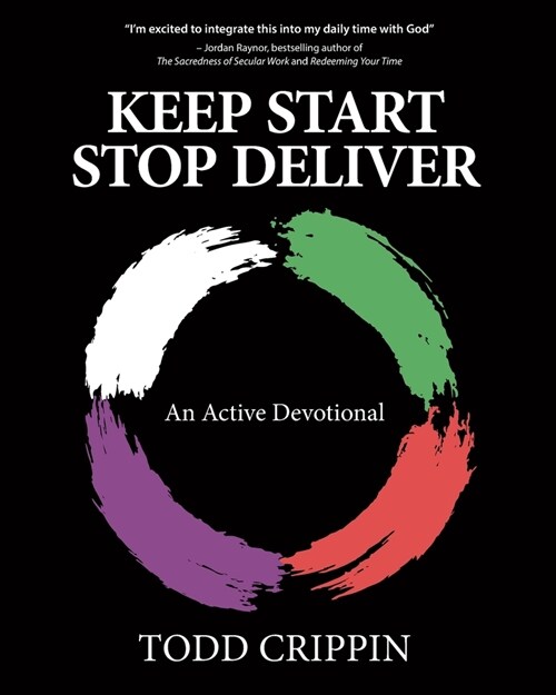 Keep Start Stop Deliver: An Active Devotional (Paperback)