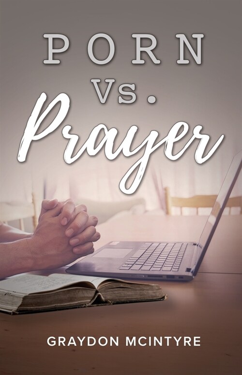 Porn vs. Prayer (Paperback)