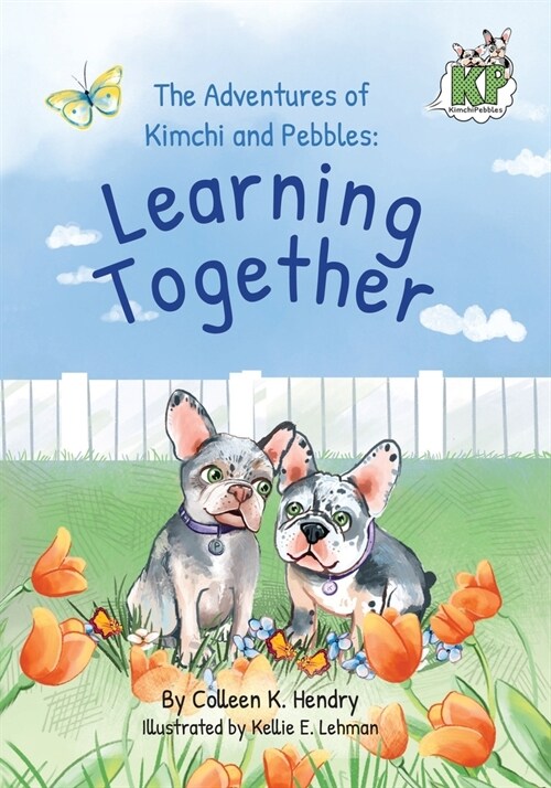The Adventures of Kimchi and Pebbles: Learning Together (Paperback)
