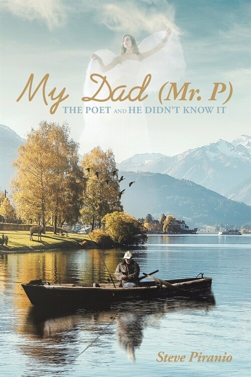 My Dad (Mr. P): The Poet and He Didnt Know It (Paperback)