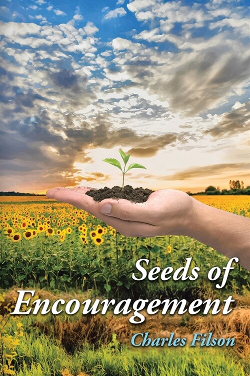 Seeds of Encouragement (Paperback)