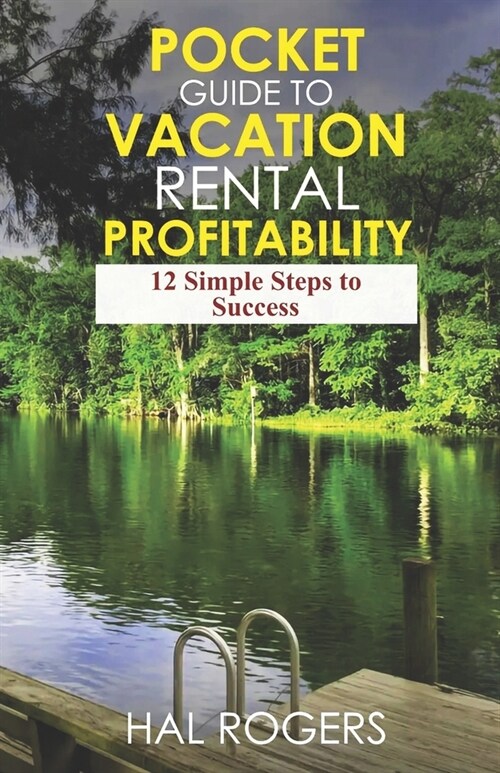 Pocket Guide to Vacation Rental Profitability (Paperback)